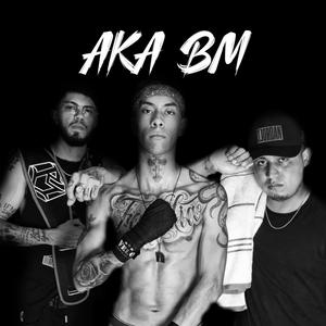 AKA BM (Explicit)