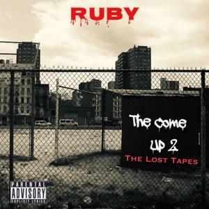 The Come Up 2 :The Lost Tapes (Explicit)