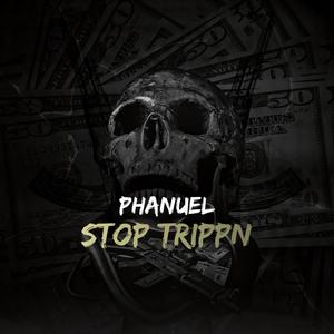 Stop Trippn (Explicit)
