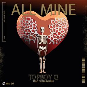 All Mine (feat. Ray Tiller & Sky Khali) [Explicit]