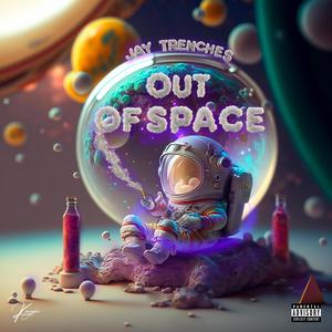 Out Of Space (Explicit)