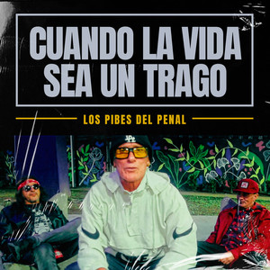 Cuando la Vida Sea un Trago