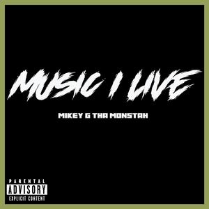 Music I Live (Live) [Explicit]