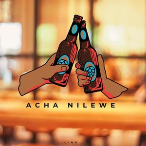 Acha Nilewe