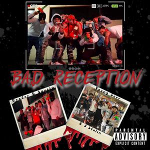 Bad reception(feat. Jstalin & young soer) (Explicit)