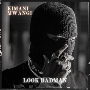 LOOK BADMAN (Explicit)