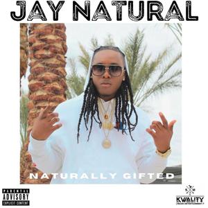 Naturally Gifted (Freestyle) (Explicit)