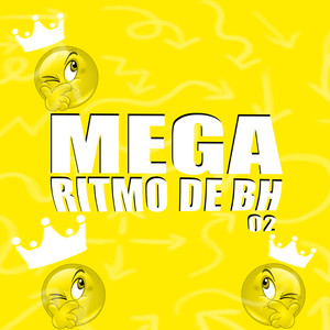 Mega Ritmo de BH 02 (Explicit)