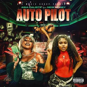 Auto Pilot (feat. New Money) (Explicit)