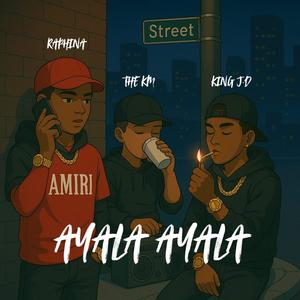 Ayala Ayala (feat. King J.D & Raphinha)