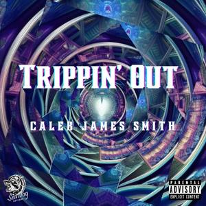 TRIPPIN' OUT (Explicit)