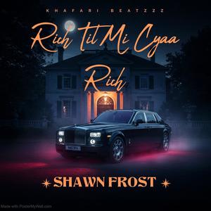 Rich til mi cyaa rich (Explicit)