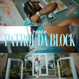 Patrol Da Block (Explicit)