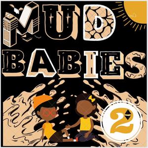 Mud Babies 2 (Explicit)