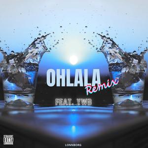 OHLALA (feat. YWB) (Remix)