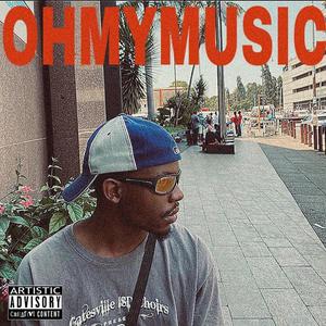 Oh My Music (Explicit)