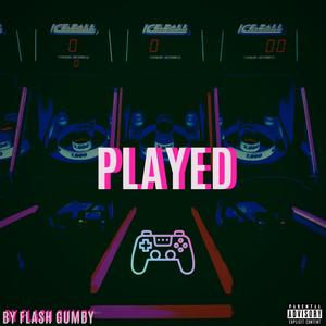 PLAYED (Explicit)