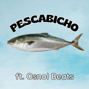 PESCABICHO (feat. Osnol Beats)