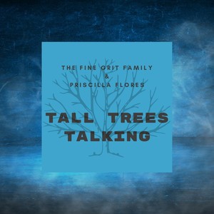 Tall Trees Talking