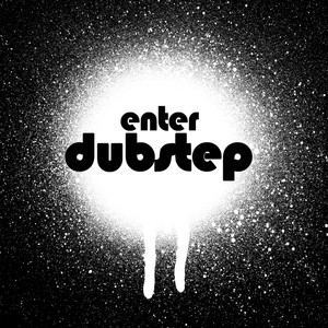 Enter Dubstep 2