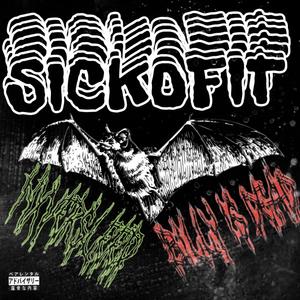 SICKOFIT (Explicit)