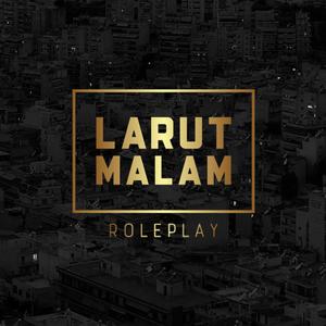 Larut Malam (LMRP Ost.) [Explicit]