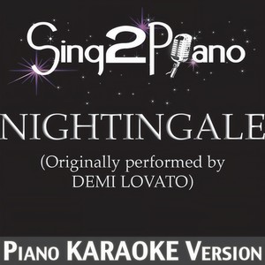 Nightingale (Originally Performed By Demi Lovato) (Piano Karaoke Version)