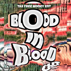 Blood In Blood Out(feat. Roc Steady, Shotta Eyes & Daboy Gettinit) (Explicit)