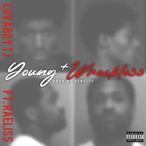 Young and Wreckless (feat. Raeliss) (Explicit)