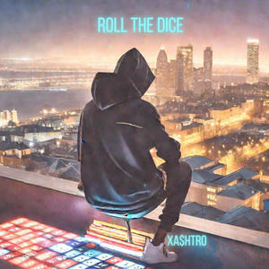 Roll The Dice (Explicit)