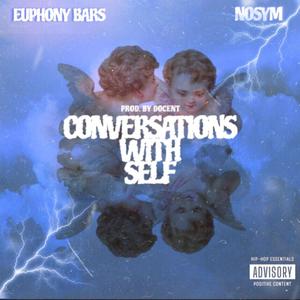 Conversations With Self (feat. Nosym & Prod. Docent) [Explicit]