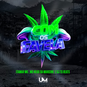 COM OS FAVELA (Explicit)