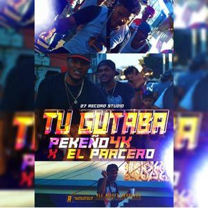 Tu Gutaba(feat. el parcero & pekeño 4k)