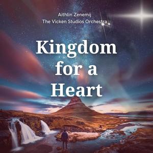 Kingdom for a Heart (feat. The Vicken Studios Orchestra)