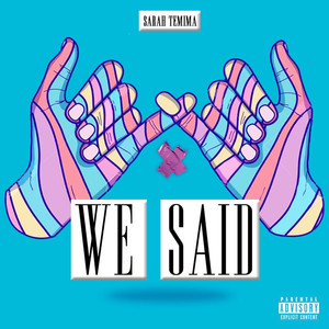 We Said (Explicit)