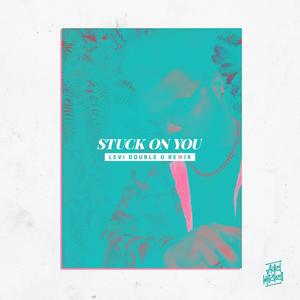 Stuck on You