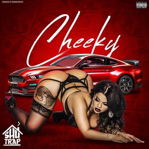 Cheeky (Explicit)