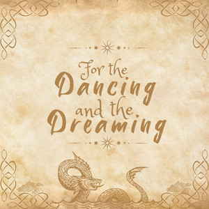 For the Dancing and the Dreaming