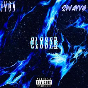 closer (Explicit)