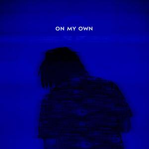 On My Own (Explicit)