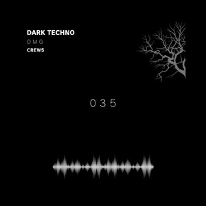 Dark Techno 035 "OMG" (Extended Mix)