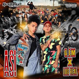 Asi(feat. G. EM Baby & Luis Real) (Explicit)