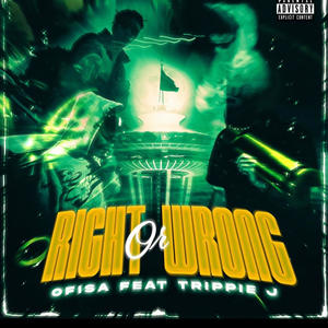 Right or wrong (feat. Trippie J & Ofisa ) [Explicit]