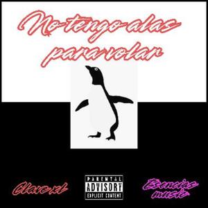 No Tengo Alas para Volar (Explicit)