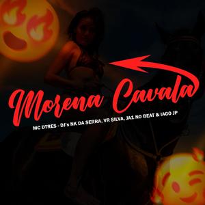 Morena Cavala(feat. Dj Vr Silva, Ja1 No Beat, Mc Dtrês & Dj iago Jp) (Explicit)