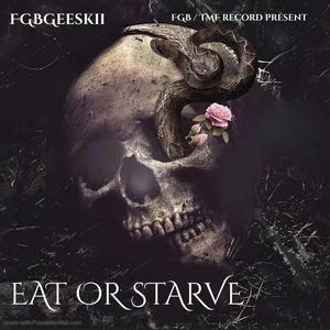 Eat or Starve (Explicit)