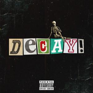 DECAY! (feat. Blessa) (Explicit)