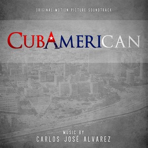 Cubamerican (Original Motion Picture Soundtrack)