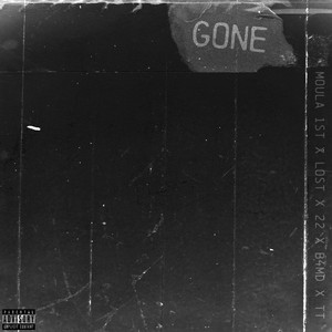 Gone (feat. Lost, 22, B4md & TT) (Explicit)