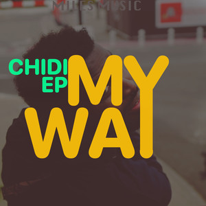 Chidi EP - My Way